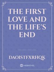 The first love and the life's end Book