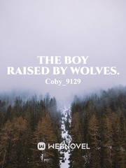 The Boy Raised by Wolves. Book