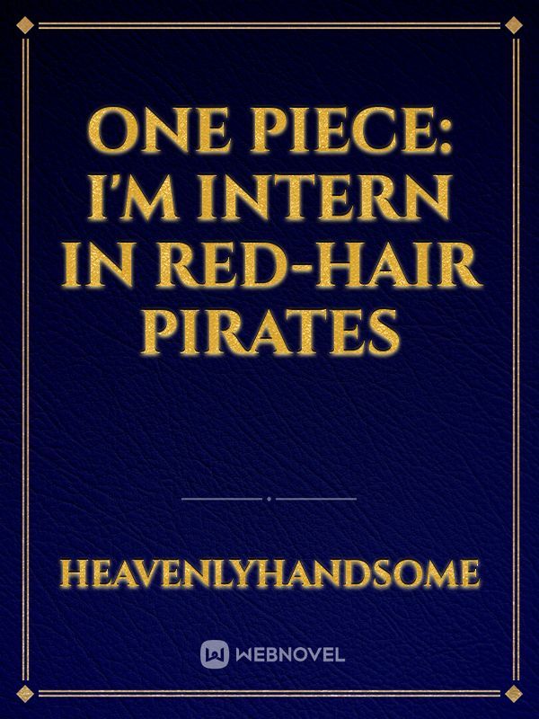 One Piece: I'm Intern in Red-Hair Pirates