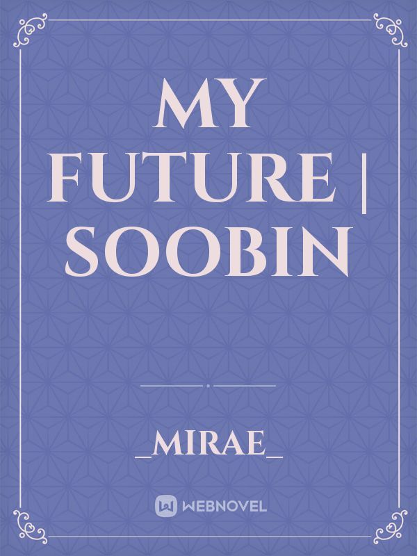 MY FUTURE | SOOBIN