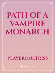 Path Of A Vampire Monarch Book