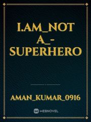 i.am_not a_-superhero Book