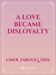 A Love became disloyalty Book