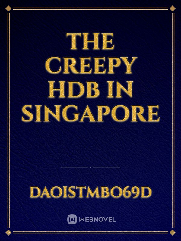 The creepy HDB in Singapore