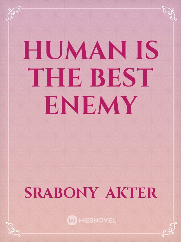 Human is the best enemy Book