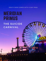 Meridian Primus: The Suicide Carnival Book