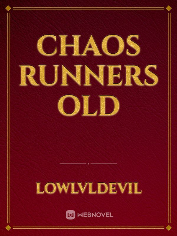 Chaos Runners old