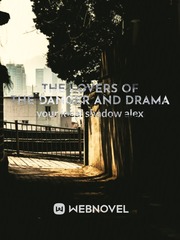 the lovers of the danger and drama Book