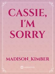 Cassie, I'm sorry Book