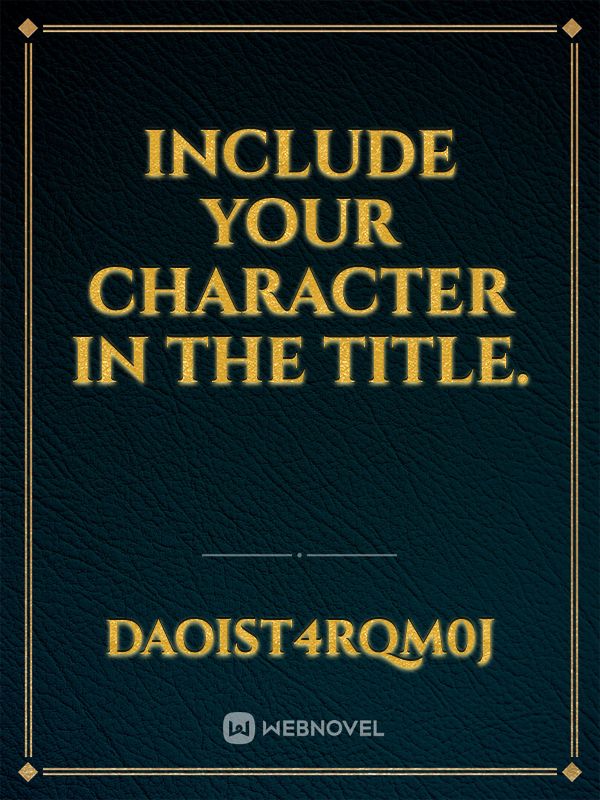 Include your character in the title. Book