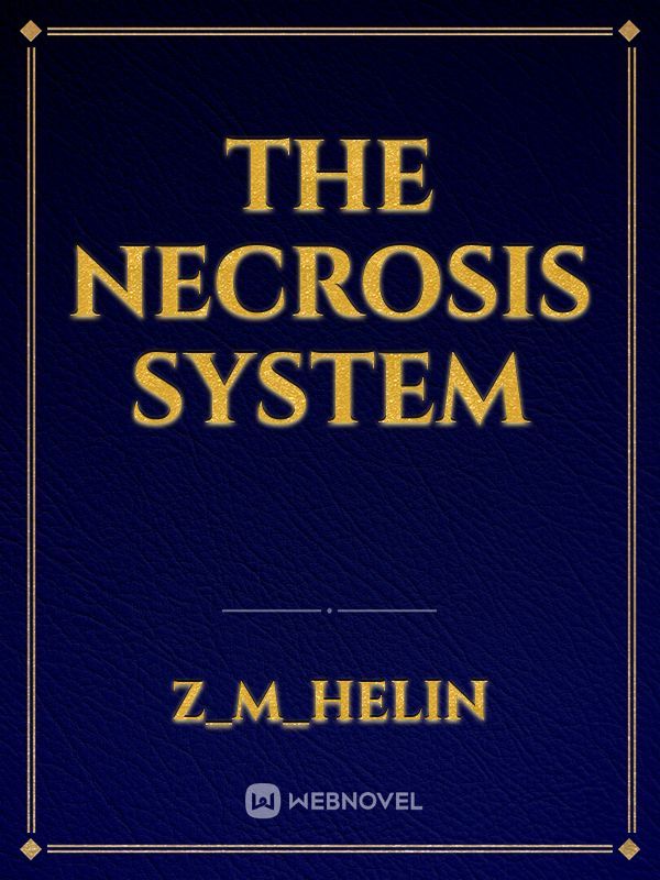 The Necrosis System