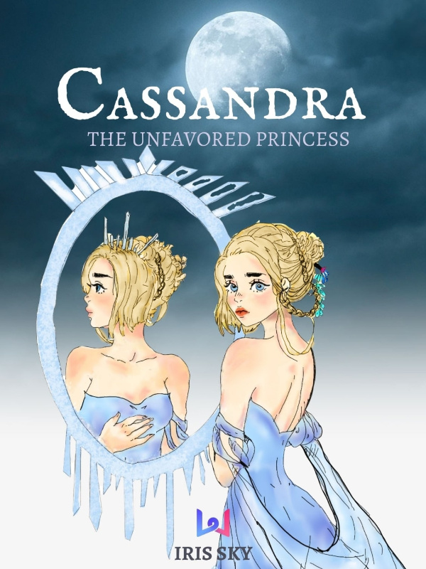 CASSANDRA: The Unfavored Princess
