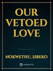 Our vetoed love Book
