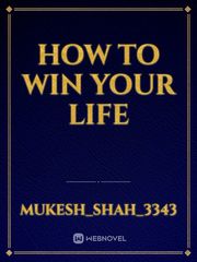 How to win your life Book