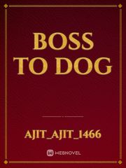 Boss to dog Book
