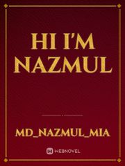 Hi I'm Nazmul Book