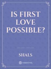 is first love possible? Book