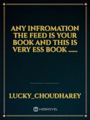 Any infromation the feed is your book and this is very ess book ...... Book