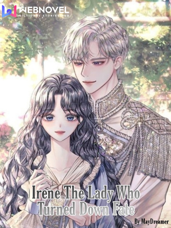 Irene The Lady Who Turned Down Fate