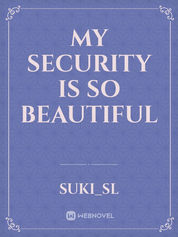 My Security Is So Beautiful Book