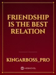 Friendship is the best relation Book