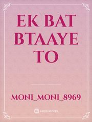 Ek bat btaaye to Book