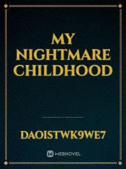 My Nightmare  Childhood Book
