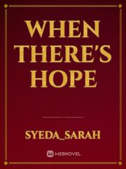 WHEN THERE'S HOPE Book