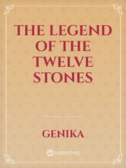 The Legend of The Twelve Stones Book