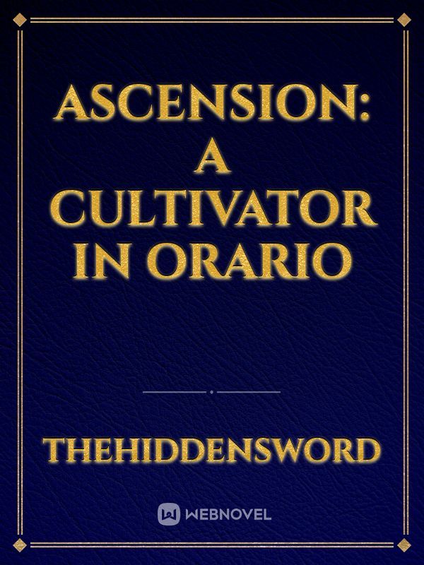 Ascension: A Cultivator In Orario