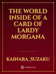 the world inside of a card of lardy morgana Book