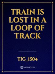 Train is Lost in a Loop of Track Book