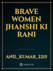 Brave women jhanshi ki Rani Book