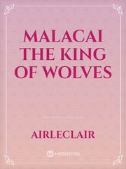 Malacai The King of Wolves Book
