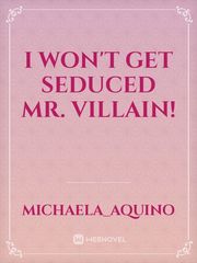 I Won't Get Seduced Mr. Villain! Book