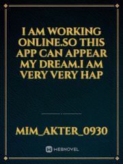 I am working online.so this app can appear my dream.i am very very hap Book