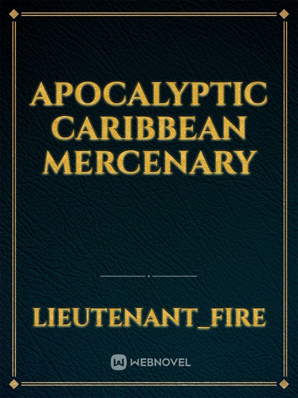 Apocalyptic Caribbean Mercenary