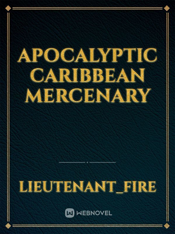 Apocalyptic Caribbean Mercenary