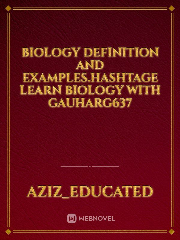 Biology definition and examples.hashtage learn biology with gauharg637