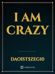 I am crazy Book