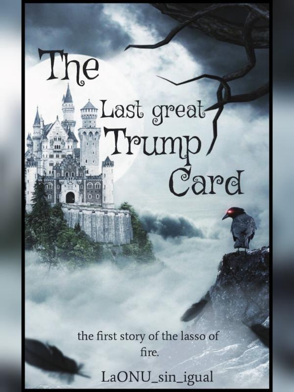 The last great trump card