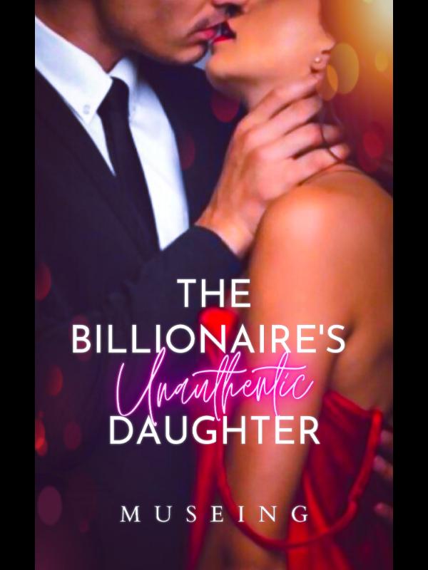 The Billionaire's Unauthentic Daughter