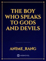 The boy who speaks to Gods and Devils Book