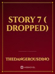 STORY 7 ( DROPPED) Book