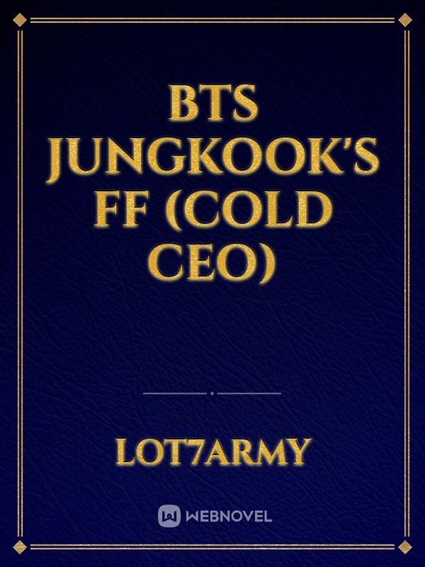BTS Jungkook's Ff (Cold ceo) Book