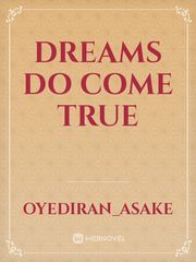 DREAMS DO COME TRUE Book