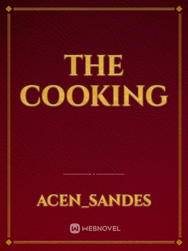 the cooking