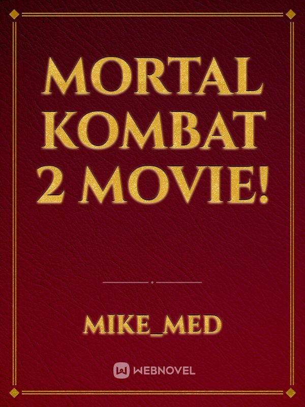 Mortal Kombat 2 movie!