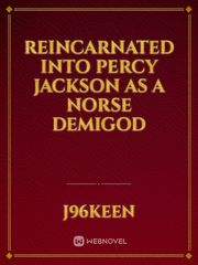 Reincarnated into Percy Jackson as A Norse Demigod Book