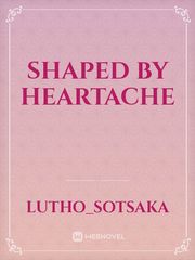 SHAPED BY HEARTACHE Book